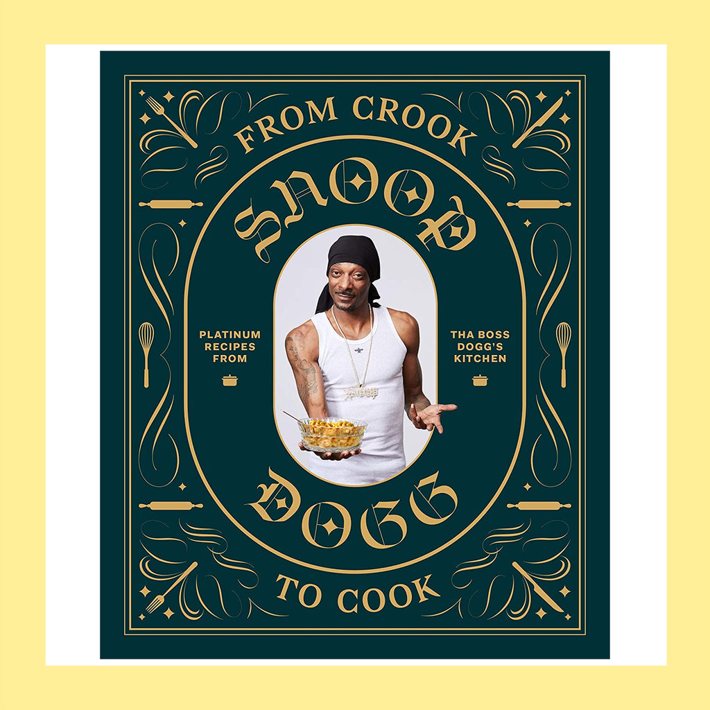 From Crook to Cook by Snoop Dogg 